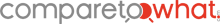 CompareToWhat.com